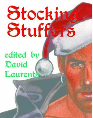 Stocking Stuffers: Gay Erotic Christmas Tales