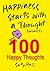 Happiness Starts with a Thought; Volume 1, 100 Happy Thoughts to Inspire Anyone