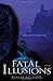 Fatal Illusions
