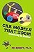 Car models that zoom (Creativity in Motion Book 1)