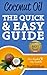 Coconut Oil: The Quick & Ea...