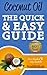 Coconut Oil: The Quick & Easy Guide (Versatile Health Guides)