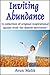 Inviting Abundance - Through Inspiring Words by Arun Malik