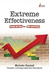 Extreme Effectiveness: Create the time for a life worth living Extreme Effectiveness: Create the time for a life worth living