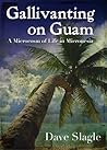 Gallivanting on Guam