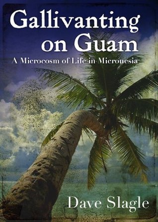 Gallivanting on Guam (Kindle Edition)