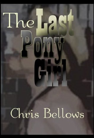 The Last Pony Girl (Kindle Edition)