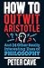 How to Outwit Aristotle: And 34 Other Really Interesting Uses of Philosophy