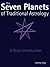 The Seven Planets of Traditional Astrology: A Short Introduction