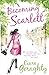 Becoming Scarlett by Ciara Geraghty