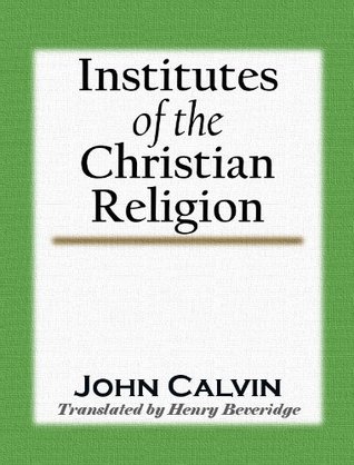 Institutes of the Christian Religion