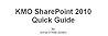 KMO SharePoint 2010 Quick Guide KMO SharePoint 2010 Quick Guide
