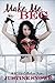 Make Me Beg: A BDSM Collection (Domination Submission and Spanking M/f, F/m Erotica Collection)
