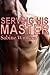 Serving His Master (Learnin...