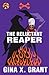 The Reluctant Reaper by Gina X. Grant