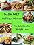 DASH Diet Delicious Dinners...