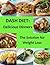 DASH Diet Delicious Dinners by Jay Bryan Nash