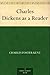 Charles Dickens as a Reader