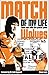 Wolves Match of My Life by Simon  Lowe