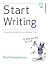 Start Writing: A Practical Introduction to Creative Writing