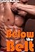 Below the Belt (Gay Boxer Erotica)