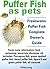 Puffer Fish as Pets. Puffer Fish facts, care, information, food, poisoning, aquarium, diseases, all included.