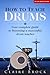 How To Teach Drums