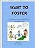Want to Foster