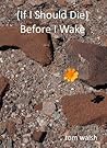 (If I Should Die) Before I Wake