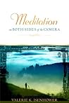 Meditation on Both Sides of the Camera: A Spiritual Journey in Photography