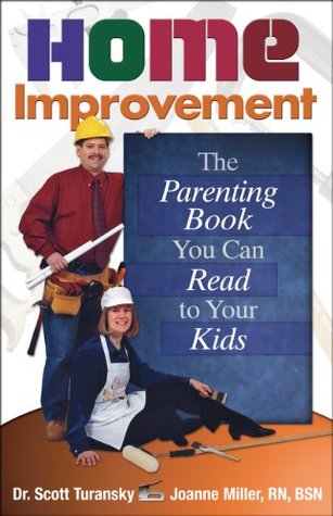 Home Improvement: The Parenting Book You Can Read to Your Kids (Kindle Edition)