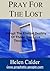 Pray For The Lost by Helen Calder