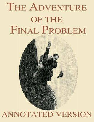 The Adventure of the Final Problem - Annotated version