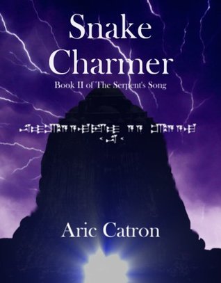 Snake Charmer: Book II of The Serpent's Song (Kindle Edition)