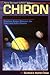 Chiron: Rainbow Bridge Between the Inner & Outer Planets