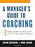 A Manager's Guide to Coaching: Simple and Effective Ways to Get the Best From Your Employees