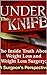 Under The Knife. The Inside Truth About Weight Loss and Weigh... by Edic Stephanian Under The Knife. The Inside Truth About Weight Loss and Weigh... by Edic Stephanian