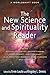The New Science and Spirituality Reader