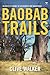 Baobab Trails: A Journey of...