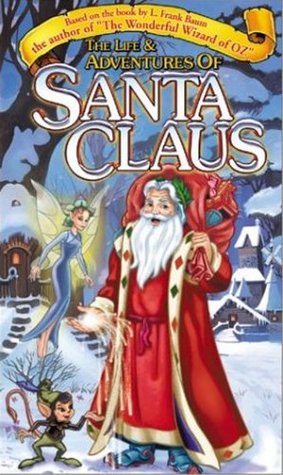 The Life and Adventures of Santa Claus