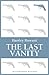 The Last Vanity (Bloomsbury Reader)