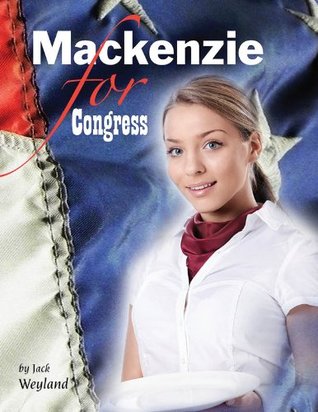 Mackenzie for congress (Kindle Edition)