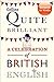 Collins Quite Brilliant: A celebration of British English