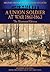 A Union Soldier At War 1861 - 1863 - The Illustrated Edition by John Edwin Stillwell