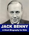 Jack Benny - A Short Biography for Kids
