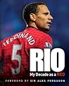 Rio: My Decade as a Red Rio: My Decade as a Red