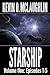 Starship: Volume One: Episodes 1-5