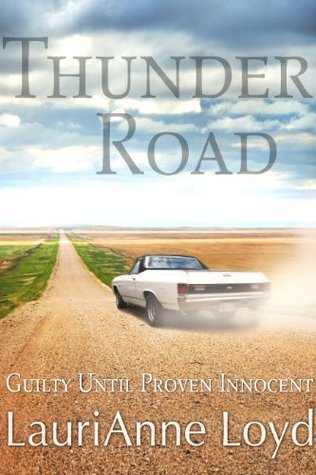 Thunder Road: Guilty Until Proven Innocent (Kindle Edition)
