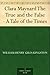 Clara Maynard The True and the False - A Tale of the Times