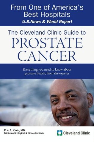 The Cleveland Clinic Guide to Prostate Cancer (Cleveland Clinic Guides)